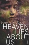 Heaven Lies about Us | 9999903202707 | Eugene McCabe