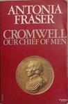Cromwell, Our Chief of Men | 9999903294962 | Antonia Fraser