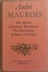 The Silence of Colonel Bramble and The Discourses of Dictor O'Grady | 9999903266013 | André Maurois