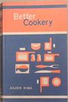 Better Cookery | 9999903336358 | Aileen King