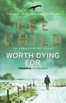 Worth Dying for | 9999903427865 | Lee Child,