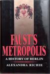 Faust's Metropolis | 9999903277514 | Alexandra Richie