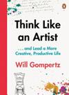 Think Like an Artist | 9999903405313 | Will Gompertz