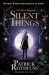 The Slow Regard of Silent Things | 9999903484370 | Rothfuss, Patrick
