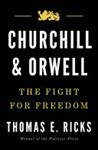 Churchill and Orwell | 9999903467236 | Thomas E. Ricks