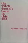 The Witch Doesn't Burn in this One | 9999903487609 | Amanda Lovelace