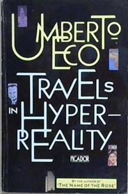 Travels in Hyperreality | 9999903200741 | Umberto Eco