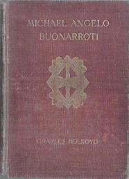 Michael Angelo Buonarroti | 9999903177968 | Charles Holroyd