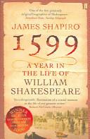 1599: A year in the life of William Shakespeare | 9999903525899 | James Shapiro