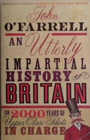 An Utterly Impartial History of Britain: | 9999903473602 | John O'Farrell,