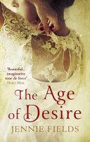 The Age of Desire | 9999903464648 | Jennie Fields