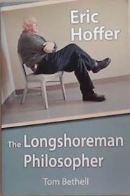 The Longshoreman Philosopher | 9999903353164 | Eric Hoffer