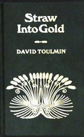 Straw into gold | 9999902963548 | by David Toulmin