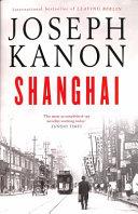 Shanghai | 9999903252993 | Joseph Kanon
