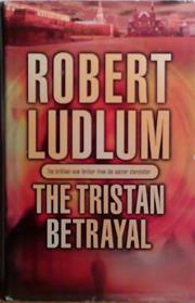 The Tristan Betrayal | 9999903503774 | Robert Ludlum