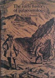 The Early History of Palaeontology | 9999903468974 | W.N. Edwards