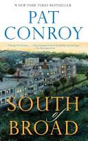 South of Broad: A Novel | 9999902859759 | Pat Conroy,