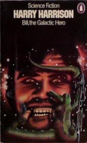 Bill, The Galactic Hero | 9999903500179 | Harry Harrison