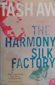The Harmony Silk Factory | 9999903471455 | Tash Aw