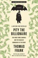 Pity the Billionaire | 9999903244349 | Thomas Frank