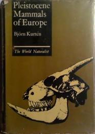 Pleistocene Mammals of Europe | 9999903508786 | Björn Kurten