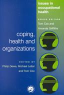 Coping, Health and Organizations | 9999903521358 | Phil Dewe Tom Cox Michael Leiter
