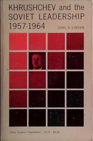 Khrushchev and the Soviet Leadership 1957-1964 | 9999903425410 | Carl A. Linden