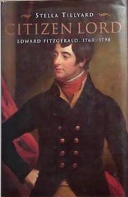 Citizen Lord: Edward Fitzgerald, 1763-98 | 9999903278917 | Tillyard, Stella