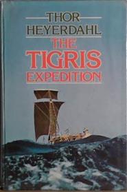 The Tigris Expedition | 9999903458869 | Thor Heyerdahl