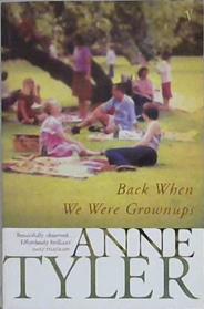 Back When We Were Grownups | 9999903466505 | Tyler, Anne