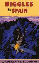 Biggles in Spain | 9999902930755 | William Earl Johns