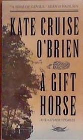 Gift Horse and Other Stories | 9999903383857 | O'Brien, Kate Cruise