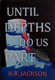 Until Depth Do Us Part | 9999903414414 | K.B. Jackson