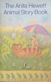 The Anita Hewett Animal Story Book | 9999903327943 | Anita Hewett