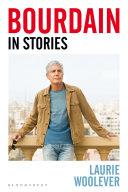 Bourdain | 9999903410362 | Laurie Woolever