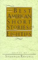 The Best American Short Stories of the Eighties | 9999903373223 | Shannon Ravenel