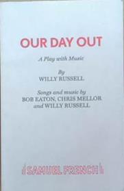 Our Day Out | 9999903334088 | Willy Russell Bob Eaton Chris Mellors