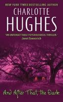 And After That, the Dark | 9999903520467 | Charlotte Hughes