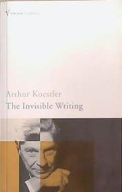 The Invisible Writing | 9999903278801 | Arthur Koestler