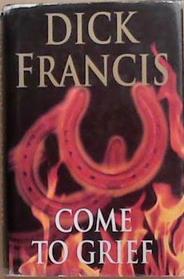 Come to Grief | 9999903353317 | Dick Francis