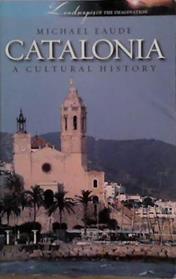 Catalonia: A Cultural History | 9999903463405 | Eaude, Michael