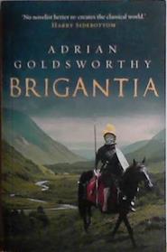 Brigantia | 9999903481843 | Adrian Goldsworthy