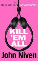 Kill 'em All | 9999903420057 | John Niven
