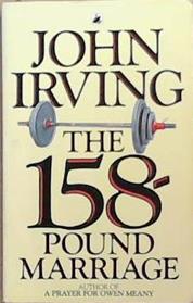 The 158-pound Marriage | 9999903330257 | John Irving,