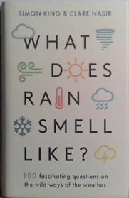 What Does Rain Smell Like | 9999903507031 | Simon King and Clare Nasir