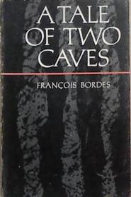 A Tale of Two Caves | 9999903336570 | Francois Bordes