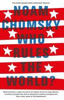 Who Rules the World? | 9999903466079 | Noam Chomsky