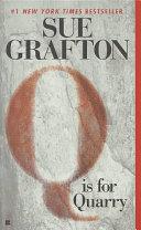 Q is for quarry | 9999902928677 | Sue Grafton