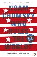 Who Rules the World? | 9999903138723 | Chomsky, Noam