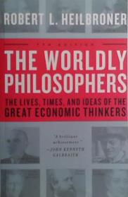 The Worldly Philosophers | 9999903531258 | Robert L. Heilbroner